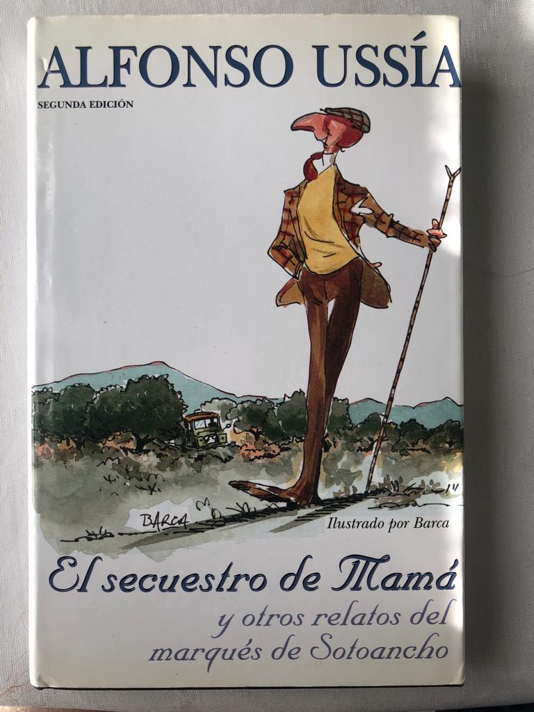 El secuestro de mamá. Y otros relatos del marqués de sotoancho.