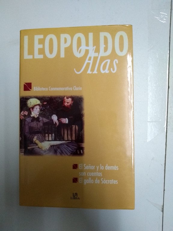 El Señor y lo demás son cuentos. El gallo de Sócrates