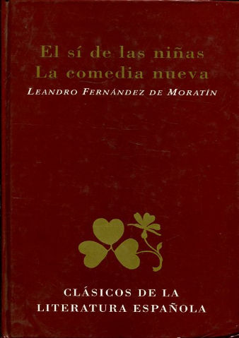 EL SI DE LAS NIÑAS. LA COMEDIA NUEVA.