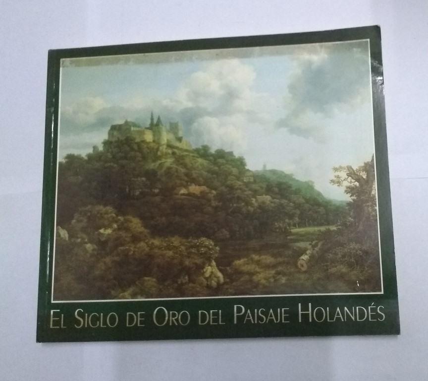 El Siglo de Oro del Paisaje Holandés