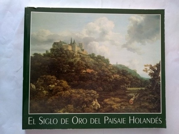 El siglo de Oro del Paisaje Holandes