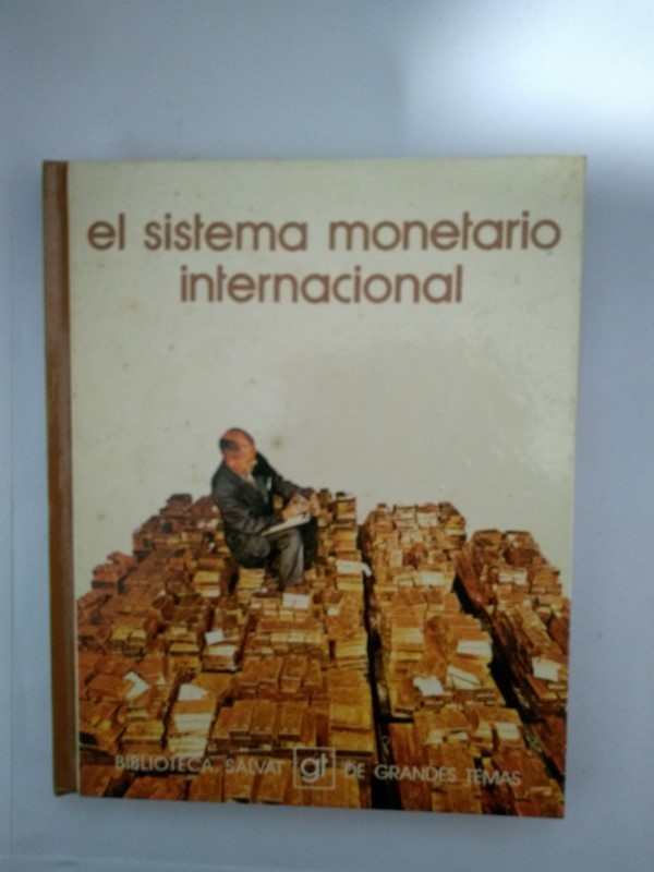 El sistema monetario internacional