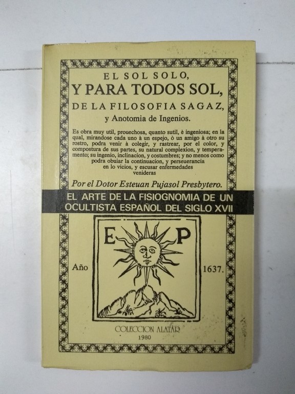 El sol solo, y para todos sol, de la filosofía sagaz