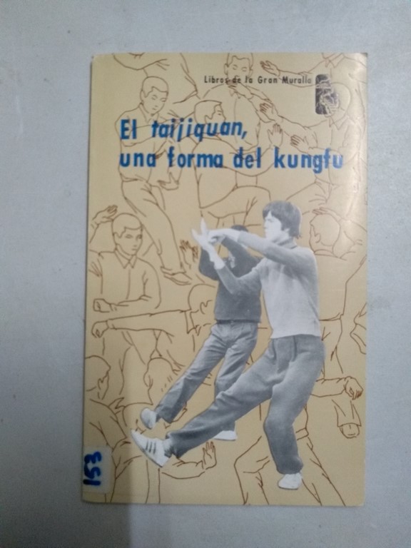 El taijiquan, una forma del Kungfu