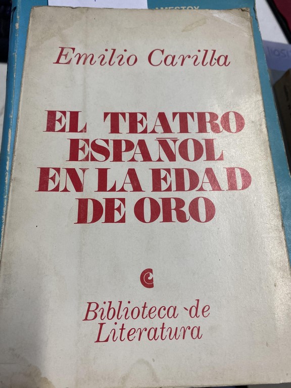 EL TEATRO ESPAÑOL EN LA EDAD DE ORO.