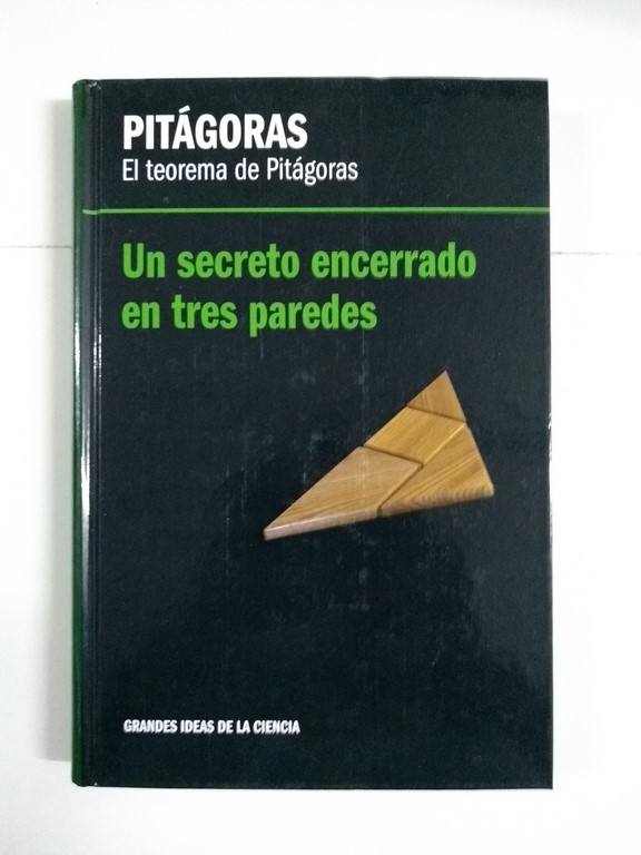 EL TEOREMA DE PITAGORAS. Un secreto encerrado en tres paredes