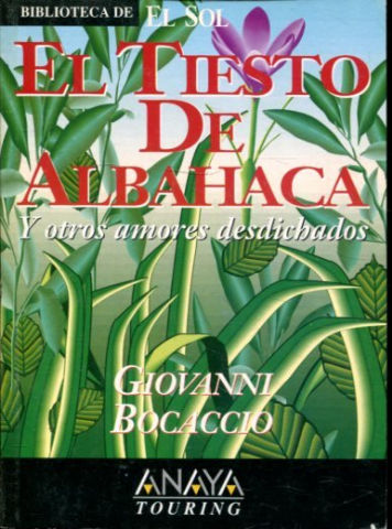 EL TIESTO DE ALBAHACA Y OTROS AMORES DESDICHADOS.