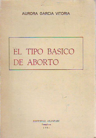 EL TIPO BASICO DE ABORTO.