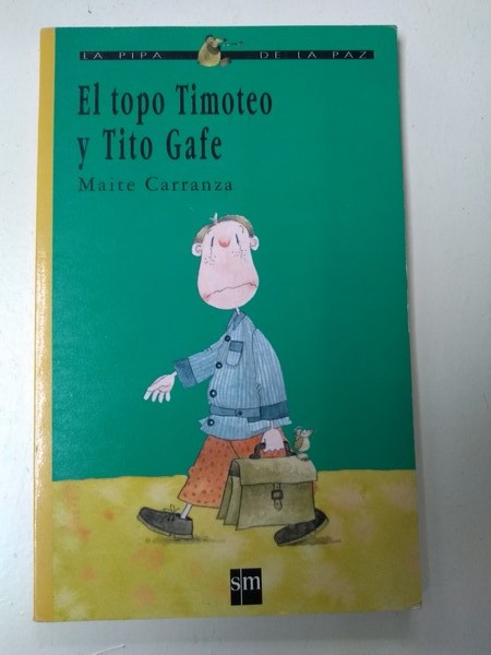 El topo Timoteo y Tito Gafe