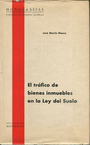 EL TRAFICO DE BIENES INMUEBLES EN LA LEY DEL SUELo.