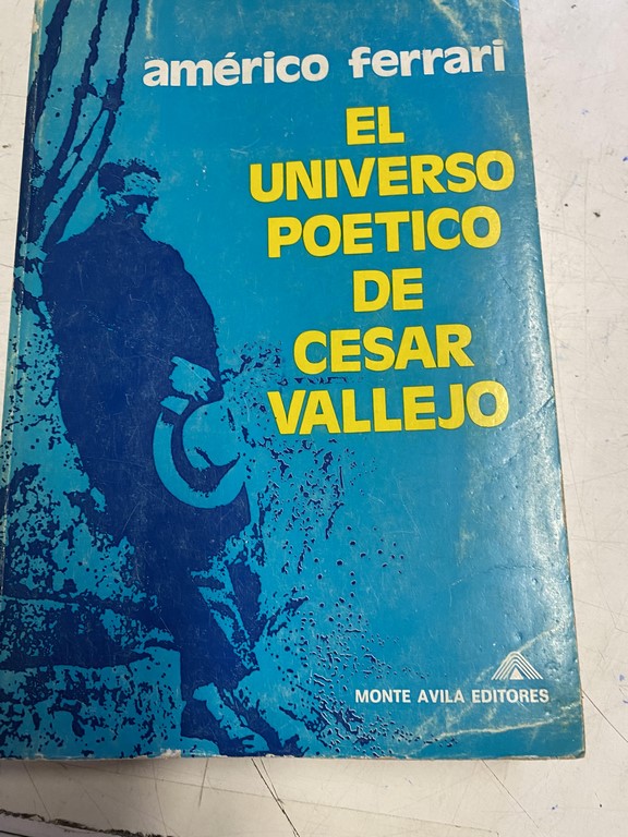 EL UNIVERSO POETICO DE CESAR VALLEJO.