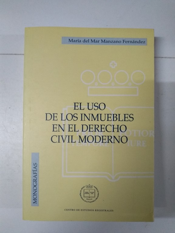El uso de los Inmuebles en el Derecho Civil Moderno