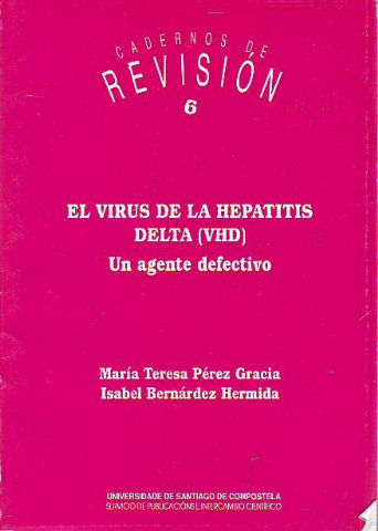 EL VIRUS DE LA HEPATITIS DELTA (VHD). UN AGENTE DEFECTIVO.