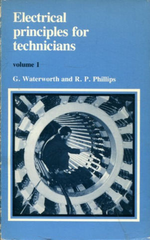 ELECTRICAL PRINCIPLES FOR TECHNICALS. VOLUME 1.