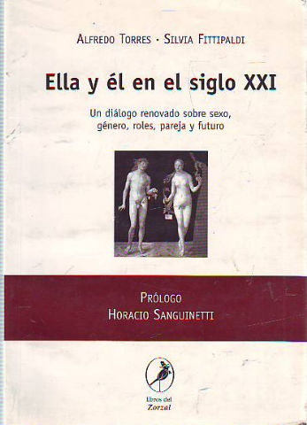 ELLLA Y EL EN EL SIGLO XXI. UN DIALOGO RENOVADO SOBRE SEXO, GENERO, ROLES, PAREJA Y FUTURO.