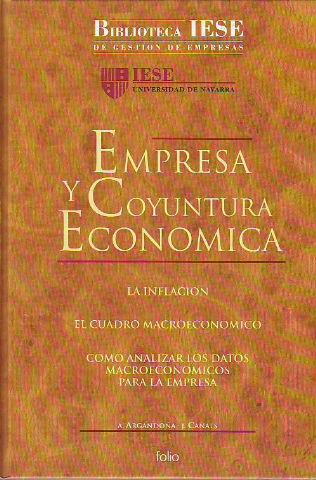 EMPRESA Y COYUNTURA ECONOMICA. BIBLIOTECA IESE DE GESTION DE EMPRESAS.