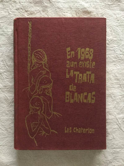 En 1968 aún existe la trata de blancas