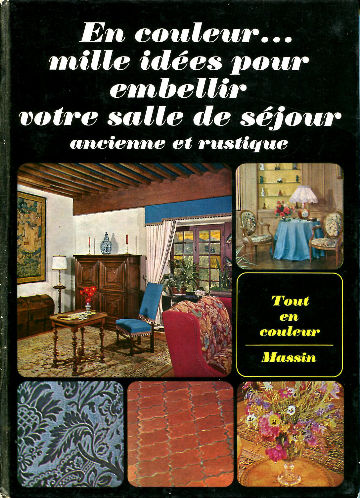 EN COULEUR. MILLE IDEES POUR EMBELLIR VOTRE SALLE DE SEJOUR ANCIENNE ET RUSTIQUE.