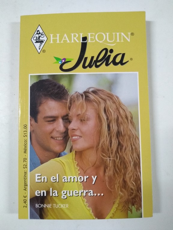 En el amor y en la guerra...