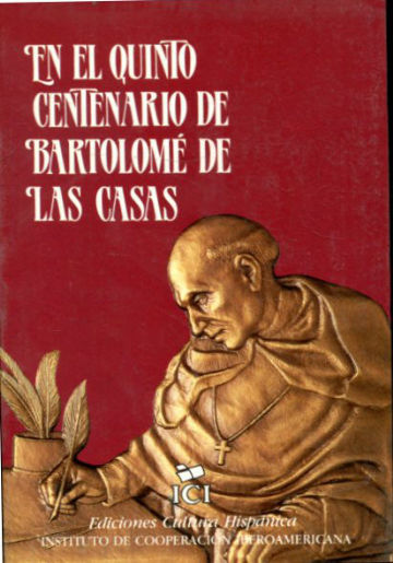 EN EL QUINTO CENTENARIO DE BARTOLOME DE LAS CASAS.