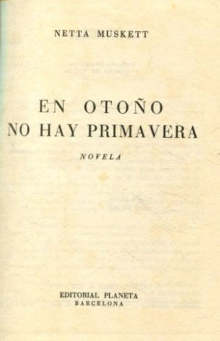 EN OTOÑO NO HAY PRIMAVERA.
