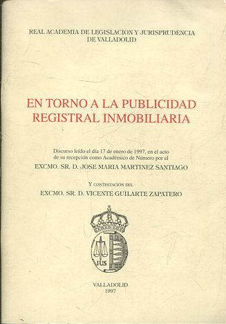 EN TORNO A LA PUBLICIDAD REGISTRAL INMOBILIARIA.