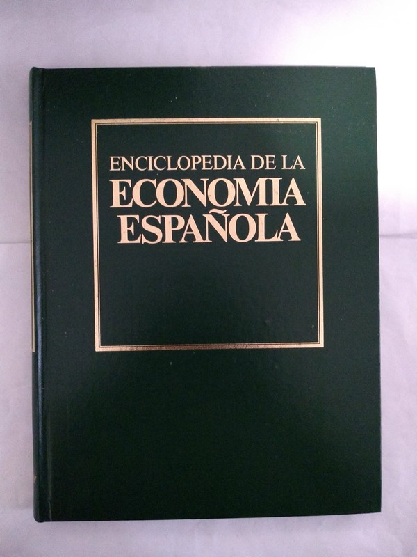 Enciclopedia de la Economia Española. 2