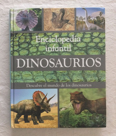 Enciclopedia infantil. Dinosaurios. Descubre el mundo de los dinosaurios