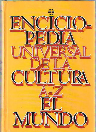 ENCICLOPEDIA UNIVERSAL DE LA CULTURA A-Z EL MUNDO.