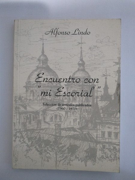 Encuentro con “mi Escorial”