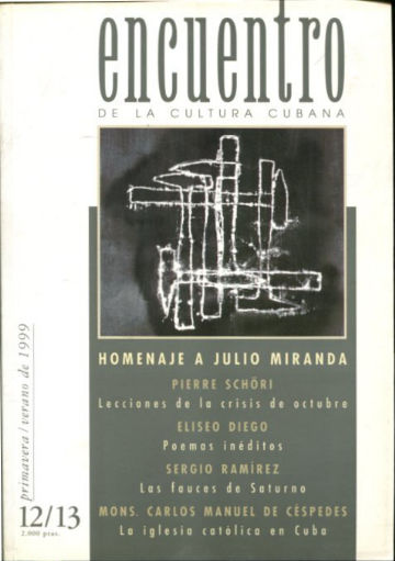 ENCUENTRO DE LA CULTURA CUBANA  12-13. PRIMAVERA-VERANO DE 1999. HOMENAJE A JULIO MIRANDA.