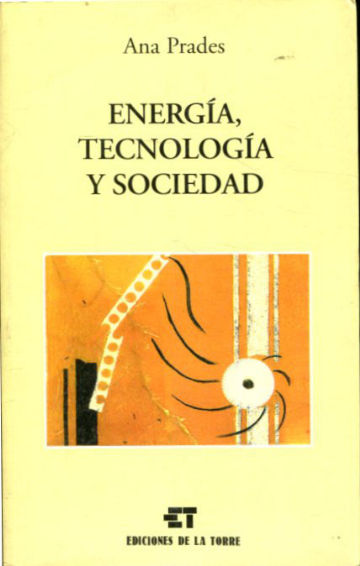 ENERGIA, TECNOLOGIA Y SOCIEDAD.