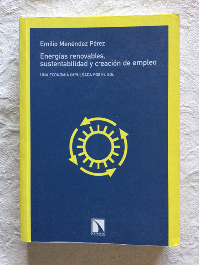 Energías renovables, sustentabilidad y creación de empleo