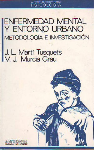 ENFERMEDAD MENTAL Y ENTORNO URBANO. METODOLOGIA E INVESTIGACION.