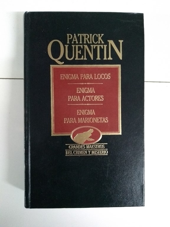 Enigma para locos. Enigma para actores. Enigma para marionetas