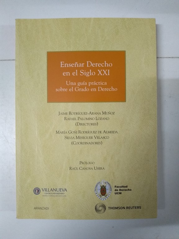 Enseñar Derecho en el Siglo XXI. Una guía práctica sobre el Grado en Derecho