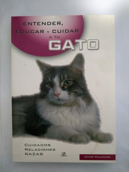 Entender, Educar y Cuidar a tu gato