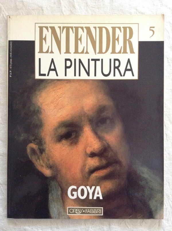 Entender la pintura. Goya