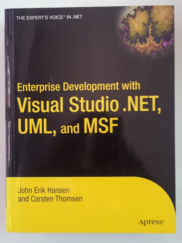 Enterprise Development with Visual Studio.NET, UML, and MSF
