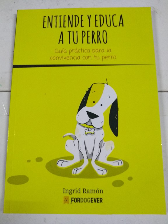 Entiende y educa a tu perro