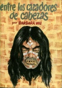 ENTRE LOS CAZADORES DE CABEZAS.