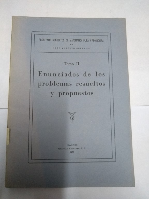 Enunciados de los problemas resueltos y propuestos, II