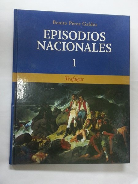 Episodios nacionales. Trafalgar. Tomo 1