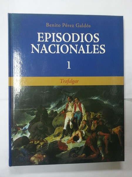 Episodios nacionales. Trafalgar. Tomo.1