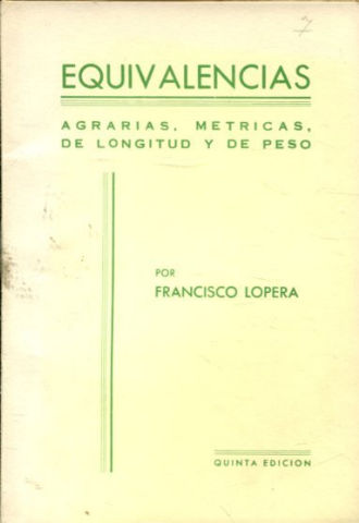EQUIVALENCIA. AGRARIAS, METRICAS, DE LONGITUD Y DE PESO