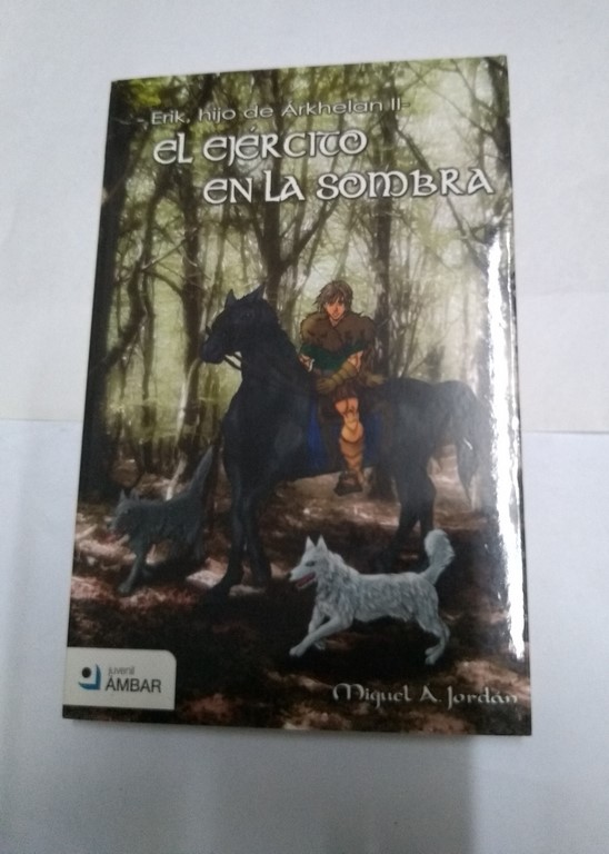 Erik, hijo de Árkhelan II. El ejército en la sombra