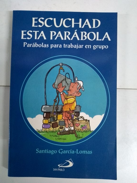 Escuchad esta parábola