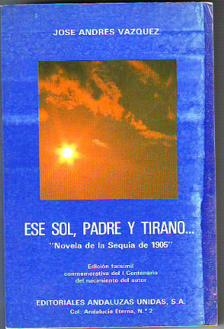 ESE SOL, PADRE Y TIRANO... "NOVELA DE LA SEQUÍA DE 1905".