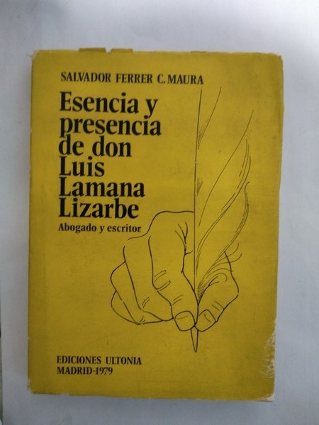 Esencia y presencia de Don Luis Lamana Lizarbe