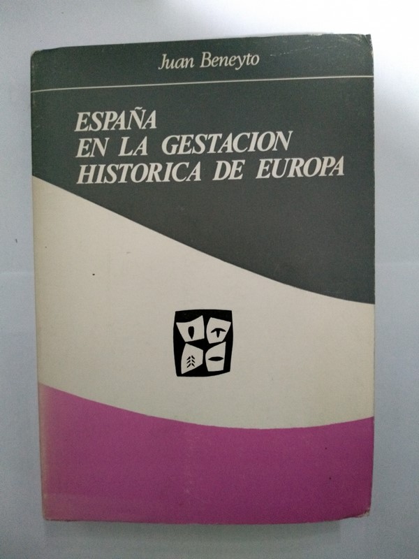 España en la Gestación Historica de Europa
